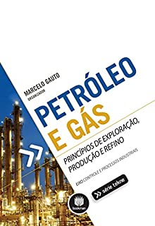 Livro Petróleo e Gás: Princípios de Exploração, Produção e Refino (Tekne)