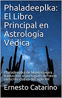 Phaladeeplka: El Libro Principal en Astrología Védica: Phaladeeplka de Mantreswara , traducción al portugués del texto sánscrito clásico del siglo XIII