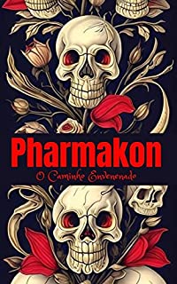 Livro PHARMAKON: O Caminho Envenenado