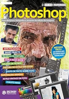 Photoshop Ed. 03 - Para designers, fotógrafos e amantes da edição de imagens (Discovery Publicações)