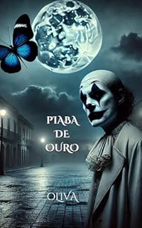Livro Piaba de Ouro: Entre a cura e a libertação (A dança do Destino)