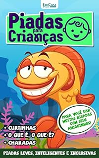 Piadas Para Crianças Ed. 117 - PIADAS LEVES, INTELIGENTES E INCLUSIVAS