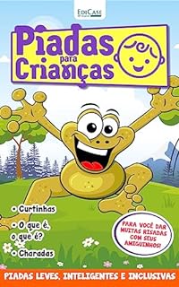 Piadas Para Crianças Ed. 120 - PIADAS LEVES, INTELIGENTES E INCLUSIVAS