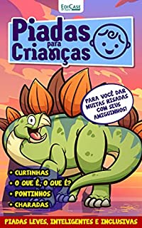 Piadas Para Crianças Ed. 94 - Curtinhas, O que é, o que é? E Charadas (EdiCase Publicações)