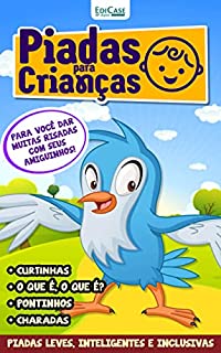 Piadas Para Crianças Ed. 99 - Curtinhas, O que é, o que é? E Charadas (EdiCase Publicações)