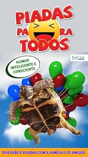 Piadas para Todos Ed. 133 - Humor Inteligente e Consciente