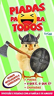 Livro Piadas Para Todos Ed. 97 - Humor Inteligente e Consciente: Piadas, Charadas, O que é, O que é? (EdiCase Digital)