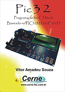 Livro PIC32 – Uma Nova Tecnologia    Com base no modelo PIC32MX320F032H