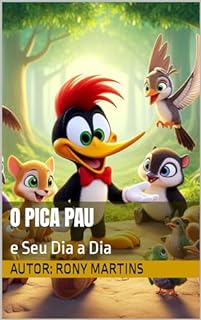 Livro O Pica Pau: e Seu Dia a Dia
