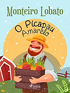 Livro O Picapau Amarelo (Coleção Sítio do Picapau Amarelo Livro 13)