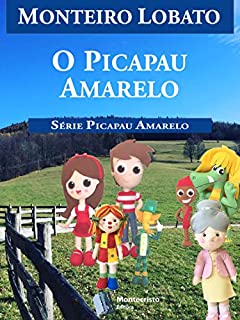 O Picapau Amarelo (Série Picapau Amarelo Livro 16)