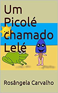 Livro Um Picolé chamado Lelé