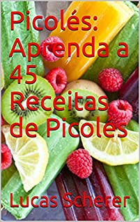 Livro Picolés: Aprenda a 45 Receitas de Picolés