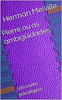 Livro Pierre ou as ambigüidades: Um conto psicológico