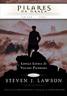 Livro Pilares da graça: 100 - 1564 D.C (Longa linha de vultos piedoso Livro 2)