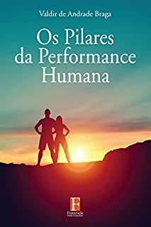Os Pilares da Performance Humana
