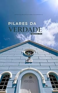 Livro Pilares da Verdade - Volume 2: Apostilas da Escola Bíblica Dominical da Primeira Igreja Presbiteriana de GV