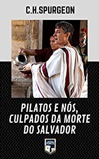 Livro Pilatos e Nós, Culpados da Morte do Salvador