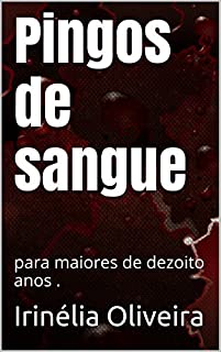 Livro Pingos de sangue: para maiores de dezoito anos .