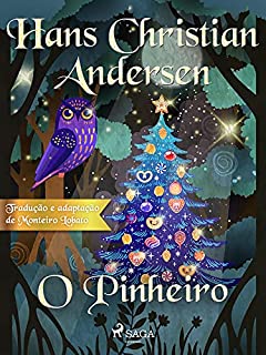 O Pinheiro (Os Contos Mais Lindos de Andersen)