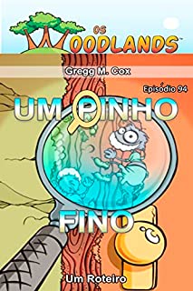 Livro UM PINHO FINO: Episódio 94 (Os Woodlands em português)