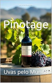 Livro Pinotage: Uvas pelo Mundo (Wines of the World)