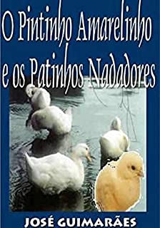 O Pintinho Amarelinho e os Patinhos Nadadores