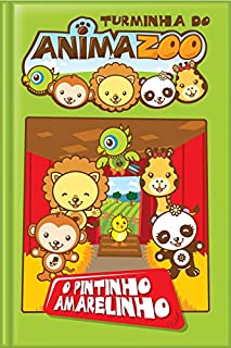 Livro O Pintinho Amarelinho (Turminha do Animazoo Livro 5)