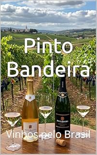 Livro Pinto Bandeira: Vinhos pelo Brasil (Wines of the World)