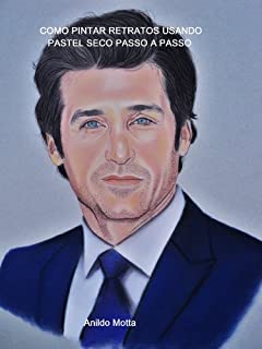 Pintura de retratos com pastel secco: Técnicas e métodos explicados passo a passo de forma detalhada e minuciosa.
