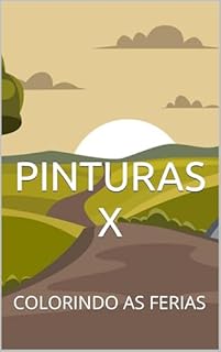 PINTURAS X: COLORINDO AS FERIAS