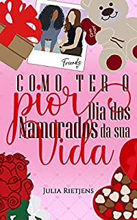 Livro Como ter o pior dia dos namorados da sua vida