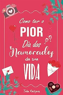 Livro Como ter o pior Dia dos Namorados da sua vida