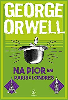 Livro Na pior em Paris e Londres (Clássicos da literatura mundial)