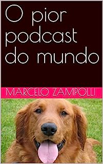 Livro O pior podcast do mundo
