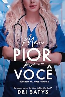Livro Meu Pior Pra Você (Duologia Pra Você Livro 2)