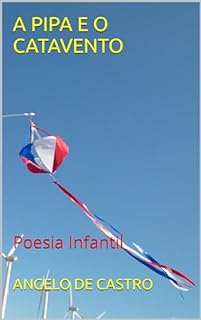 Livro A PIPA E O CATAVENTO: Poesia Infantil
