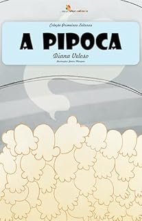 Livro A PIPOCA– Vol35: Alfabetização: Minha Primeira Leitura (Coleção Primeiras Leituras)