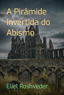 Livro A Pirâmide Invertida Do Abismo