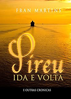 Livro Pireu Ida e Volta: Crônicas
