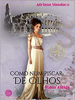 Livro COMO NUM PISCAR DE OLHOS : ROMA ANTIGA