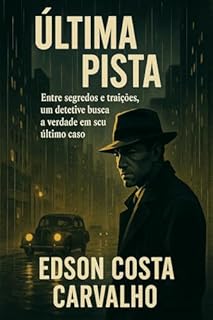 Livro Última Pista: Entre segredos e traições, um detetive busca a verdade em seu último caso.