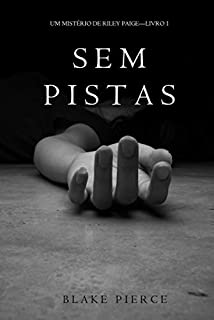 Livro Sem Pistas (um Mistério de Riley Paige –Livro 1)