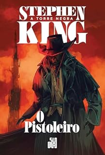 Livro O pistoleiro (Nova edição): A Torre Negra volume 1 (A Torre Negra Nova Edição)