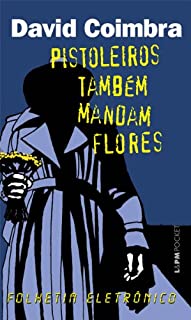 Livro Pistoleiros também Mandam Flores