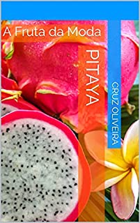 Livro pitaya : A Fruta da Moda