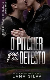 Livro O Pitcher que Eu Detesto - Livro 3 Estrelas do Alabama