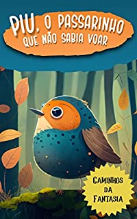 Livro Piu, o Passarinho que Não Sabia Voar: Infantil