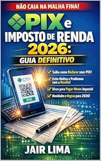 Livro PIX e Imposto de Renda : Guia Definitivo