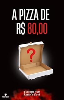 Livro A Pizza de R$80,00 : Baseado em História real